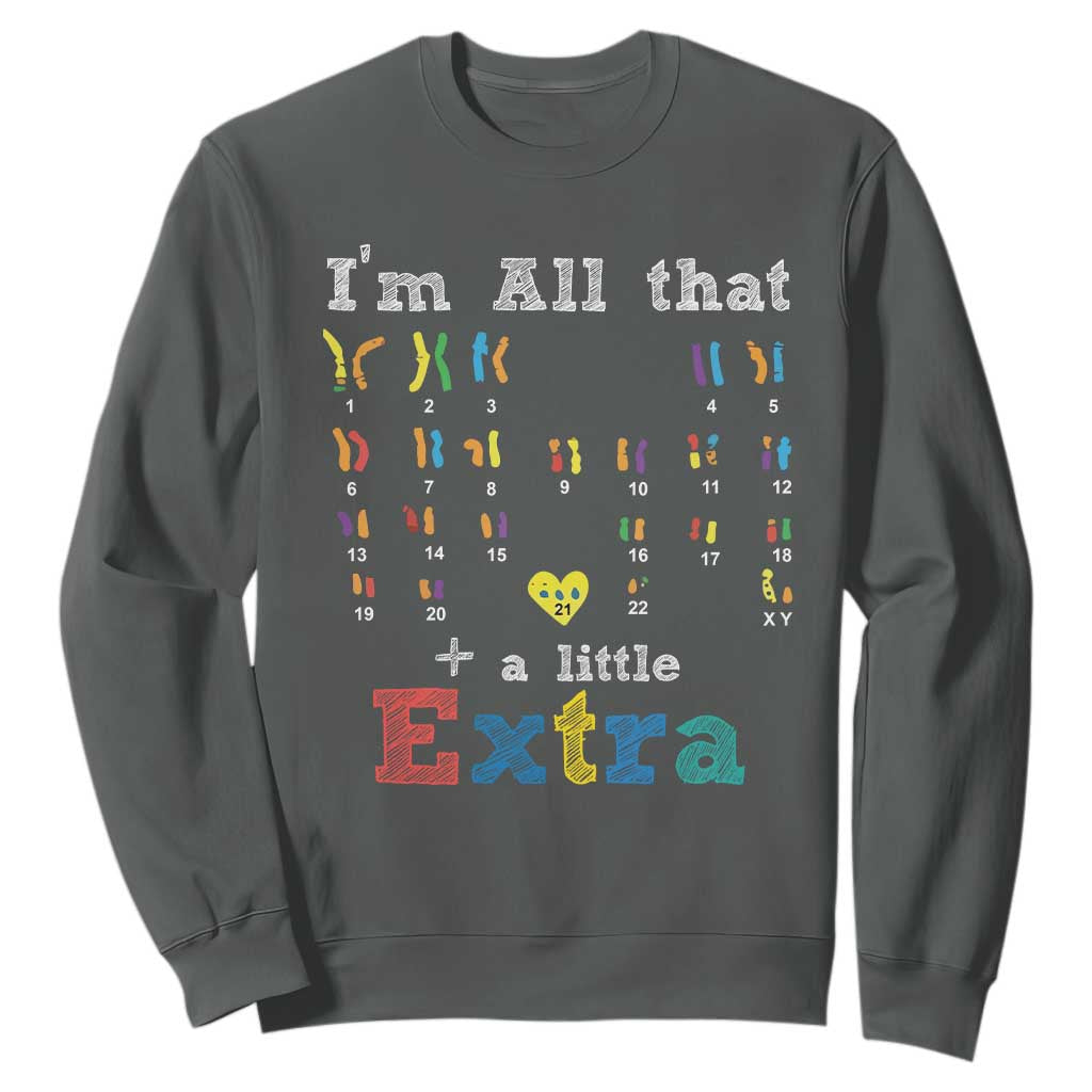 World Down Syndrome Day Sweatshirt 321 Support All That Little Extra T21