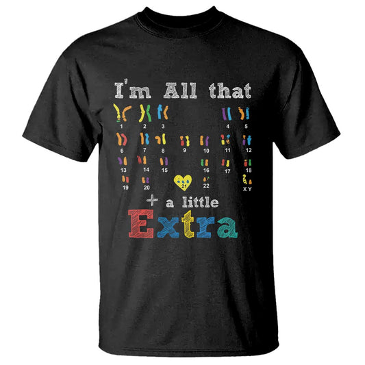 World Down Syndrome Day T Shirt 321 Support All That Little Extra T21