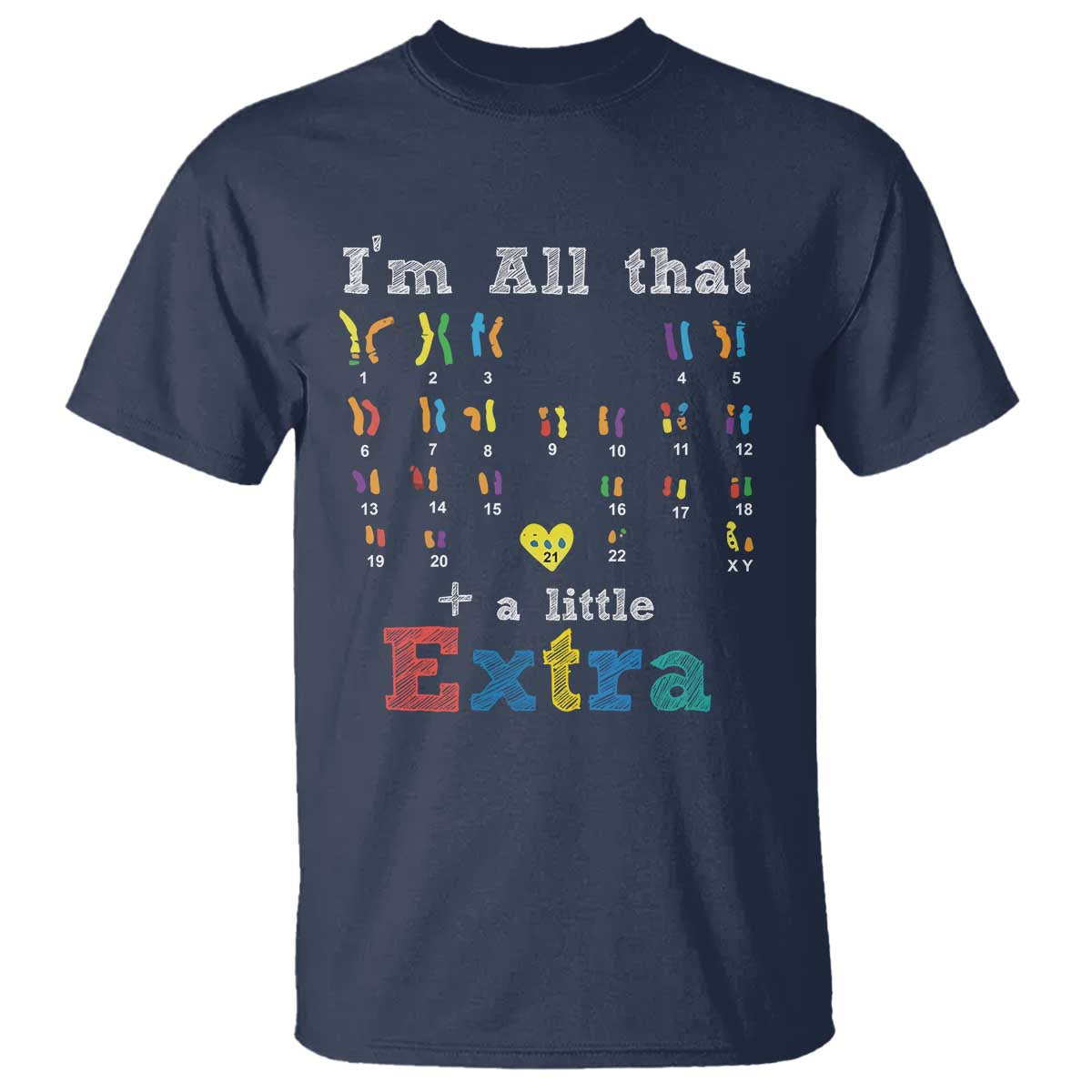 World Down Syndrome Day T Shirt 321 Support All That Little Extra T21