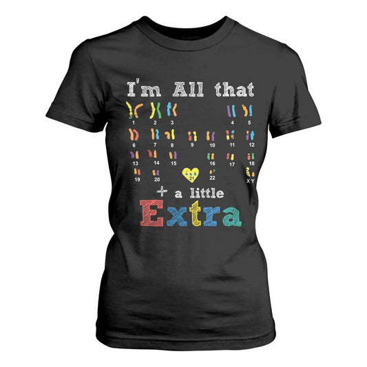 World Down Syndrome Day T Shirt For Women 321 Support All That Little Extra T21