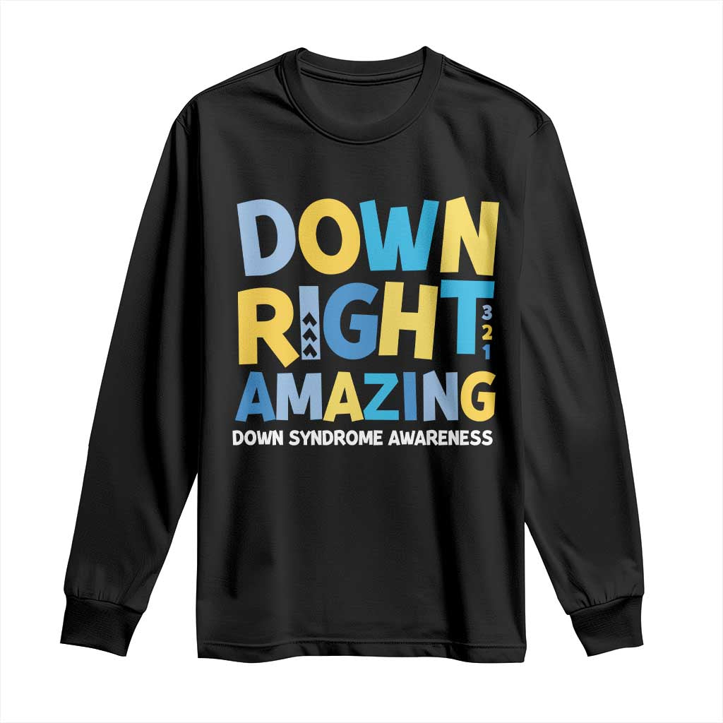 World Down Syndrome Day Long Sleeve Shirt 321 Support Down Right Amazing Three Arrows