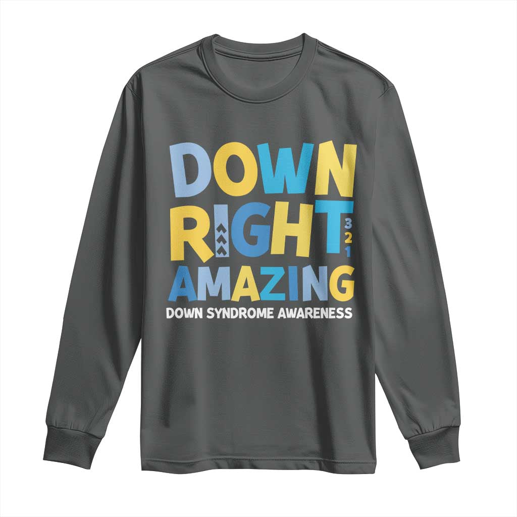 World Down Syndrome Day Long Sleeve Shirt 321 Support Down Right Amazing Three Arrows