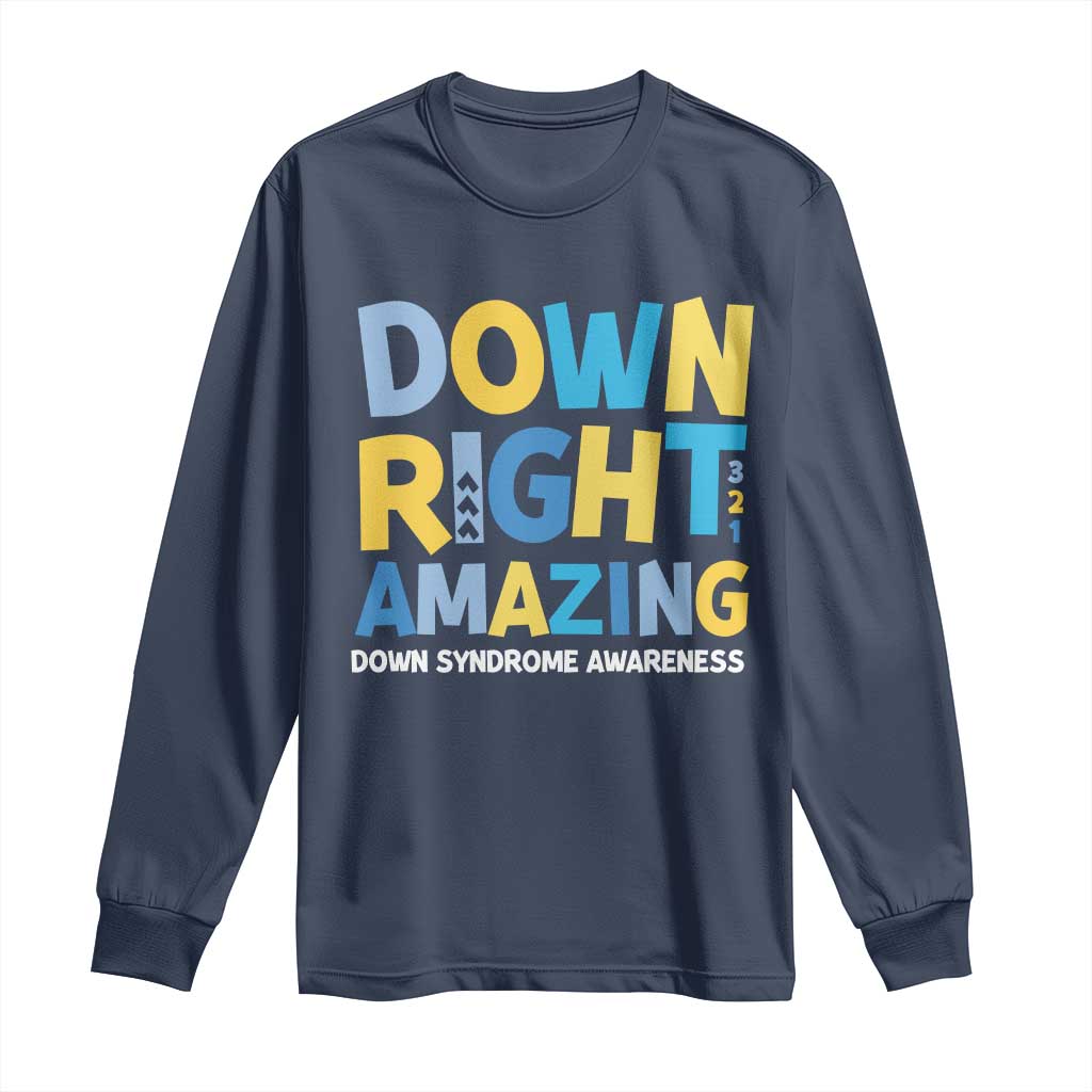 World Down Syndrome Day Long Sleeve Shirt 321 Support Down Right Amazing Three Arrows