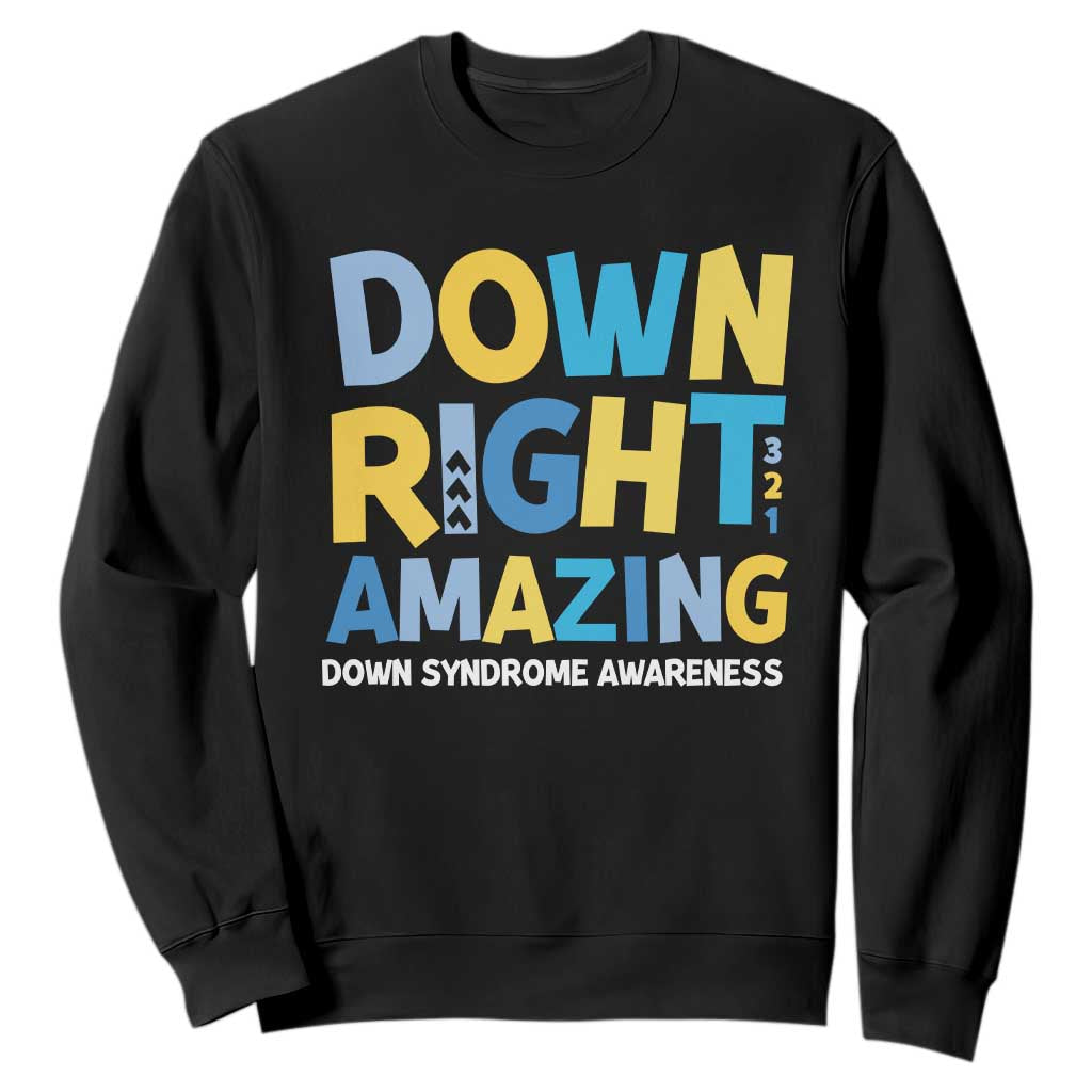 World Down Syndrome Day Sweatshirt 321 Support Down Right Amazing Three Arrows
