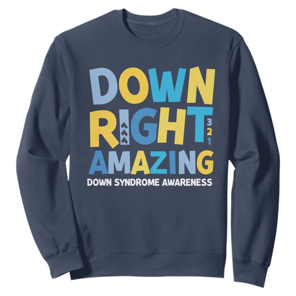 World Down Syndrome Day Sweatshirt 321 Support Down Right Amazing Three Arrows