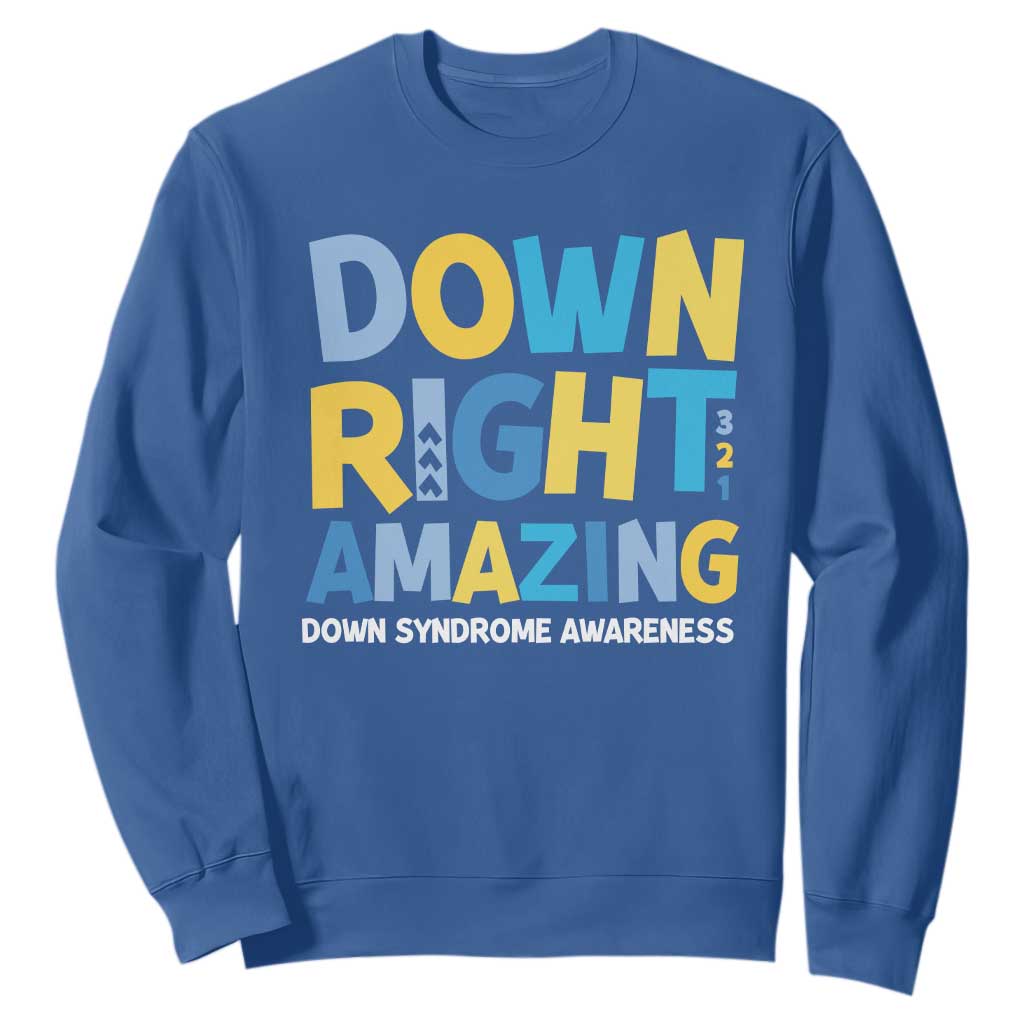 World Down Syndrome Day Sweatshirt 321 Support Down Right Amazing Three Arrows