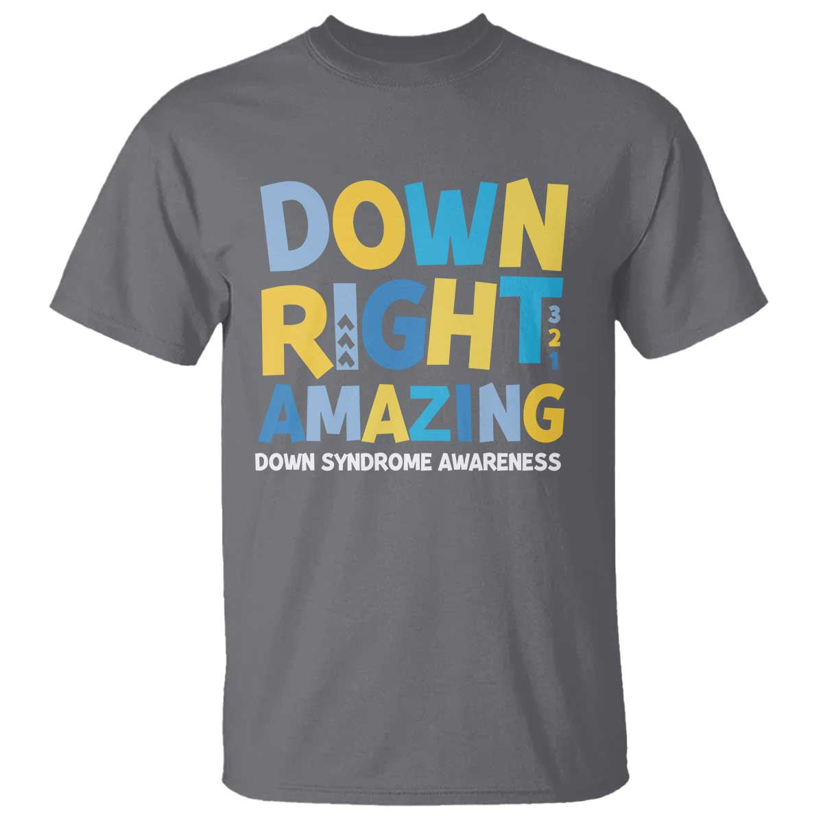 World Down Syndrome Day T Shirt 321 Support Down Right Amazing Three Arrows