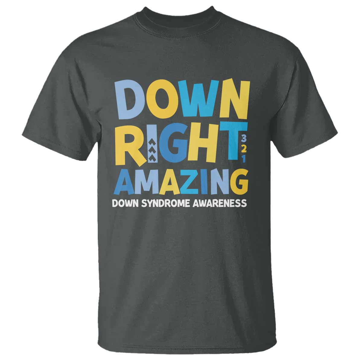 World Down Syndrome Day T Shirt 321 Support Down Right Amazing Three Arrows