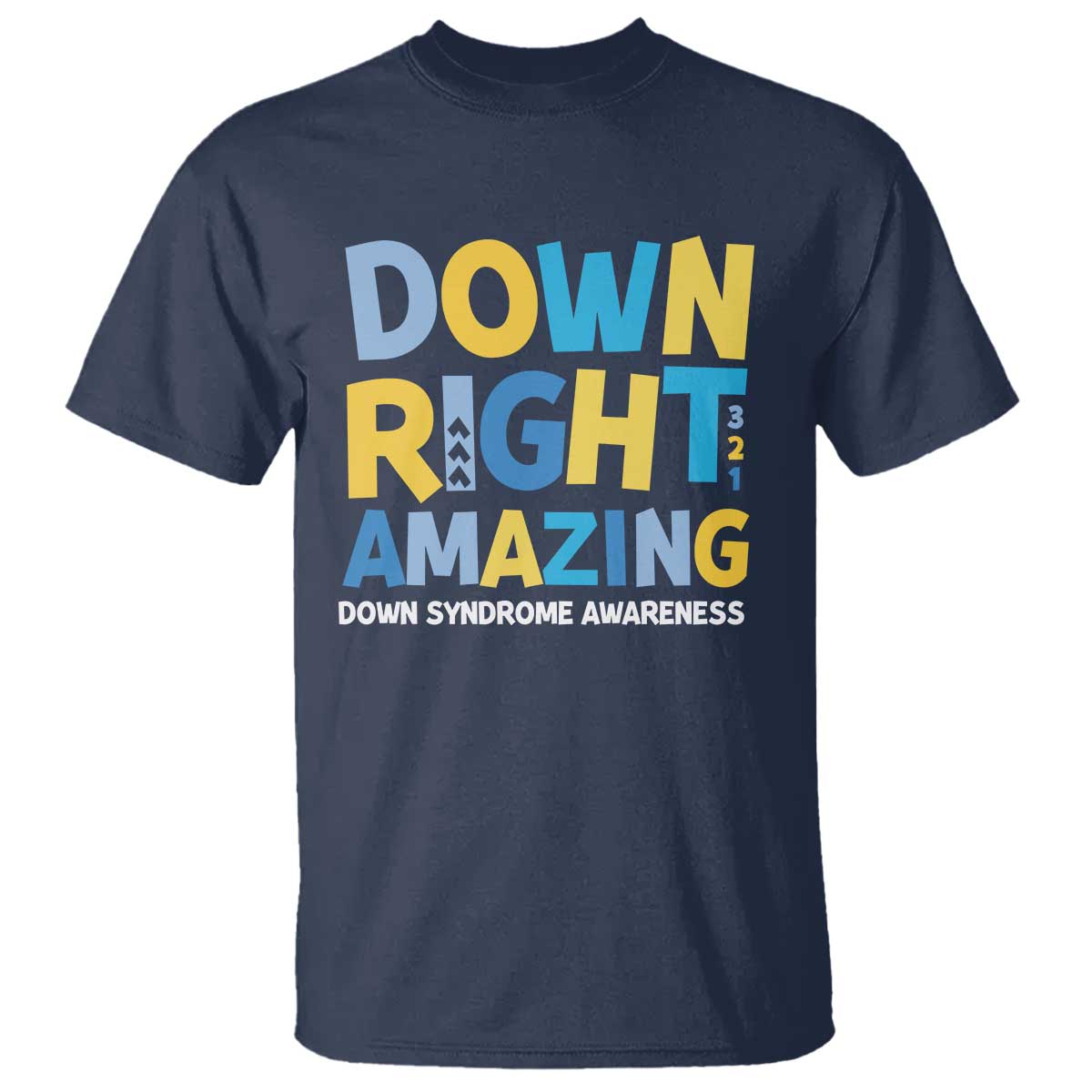 World Down Syndrome Day T Shirt 321 Support Down Right Amazing Three Arrows