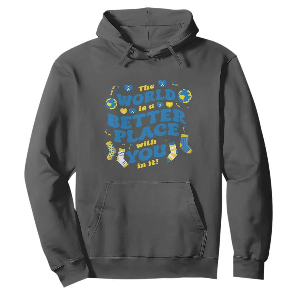 World Down Syndrome Day Hoodie 321 Support The World Is Better With You