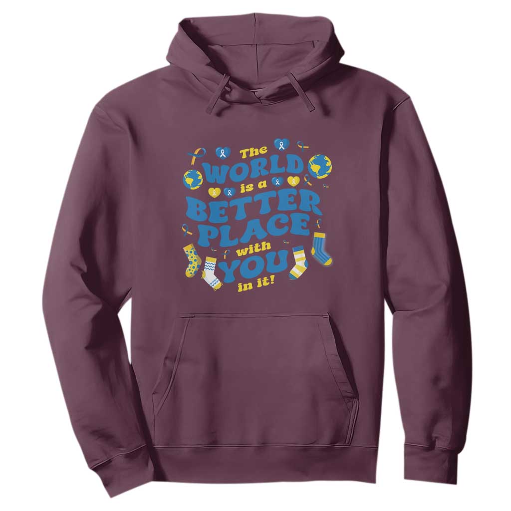 World Down Syndrome Day Hoodie 321 Support The World Is Better With You
