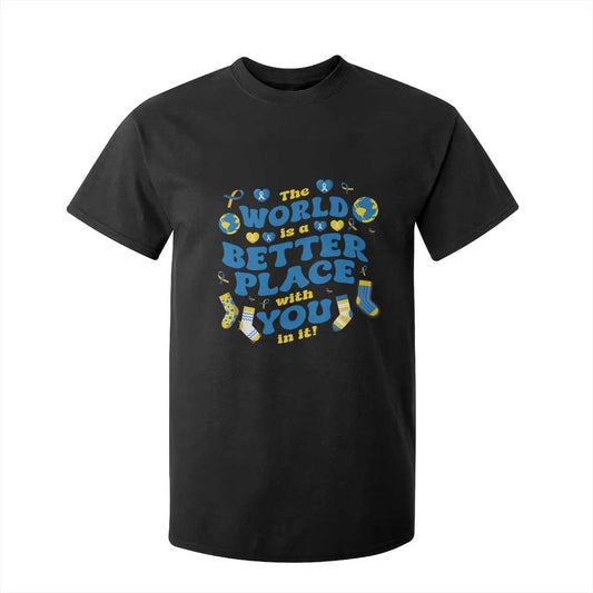 World Down Syndrome Day T Shirt For Kid 321 Support The World Is Better With You