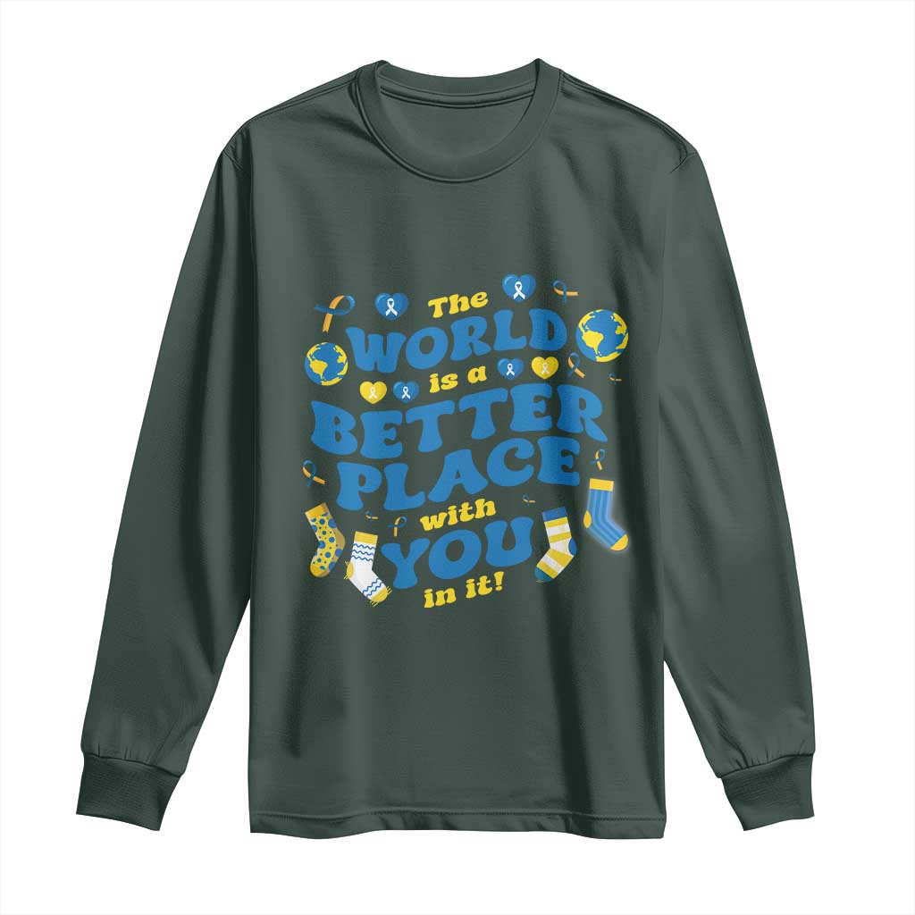 World Down Syndrome Day Long Sleeve Shirt 321 Support The World Is Better With You