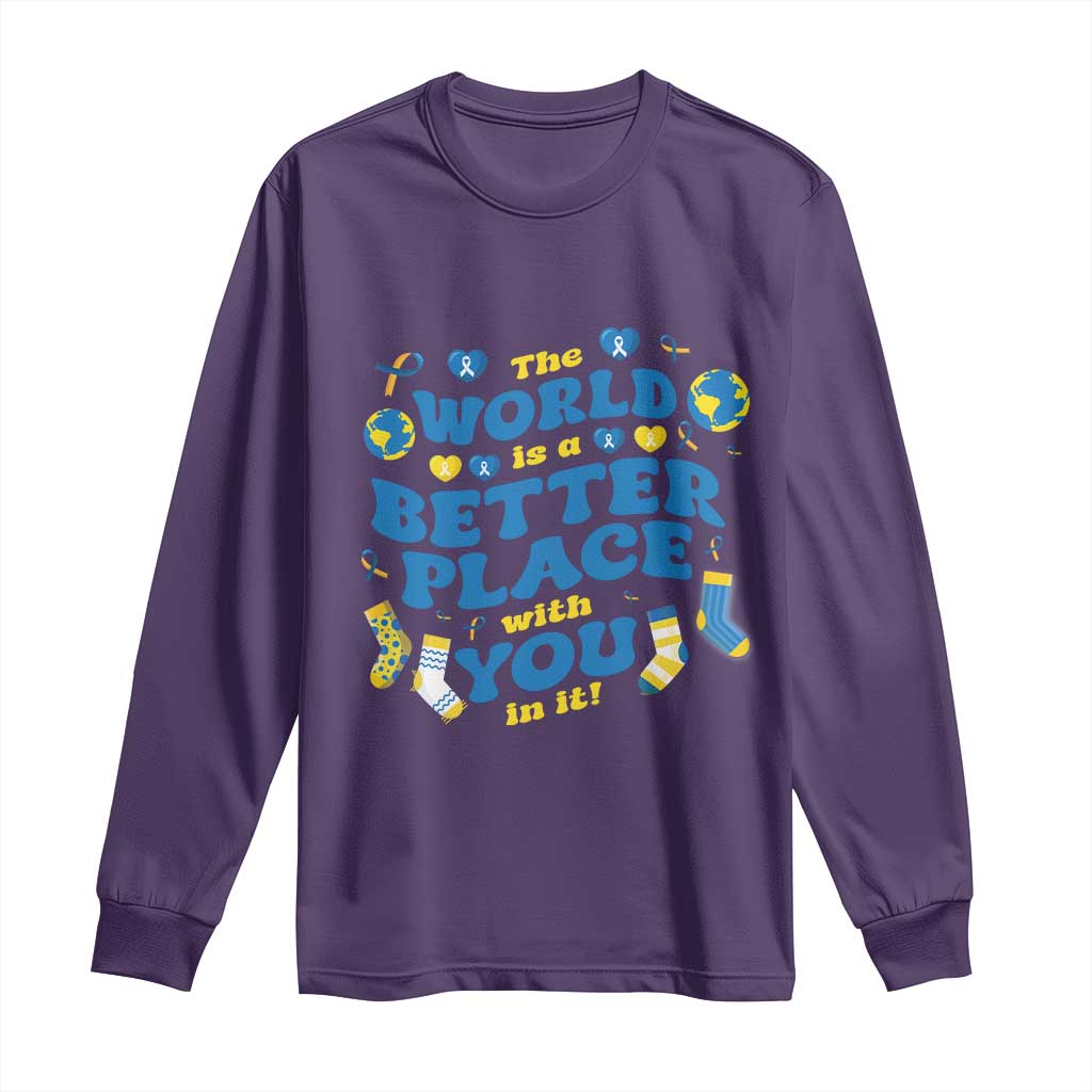 World Down Syndrome Day Long Sleeve Shirt 321 Support The World Is Better With You