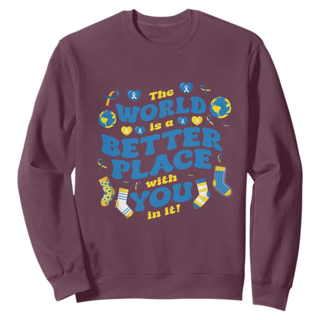 World Down Syndrome Day Sweatshirt 321 Support The World Is Better With You