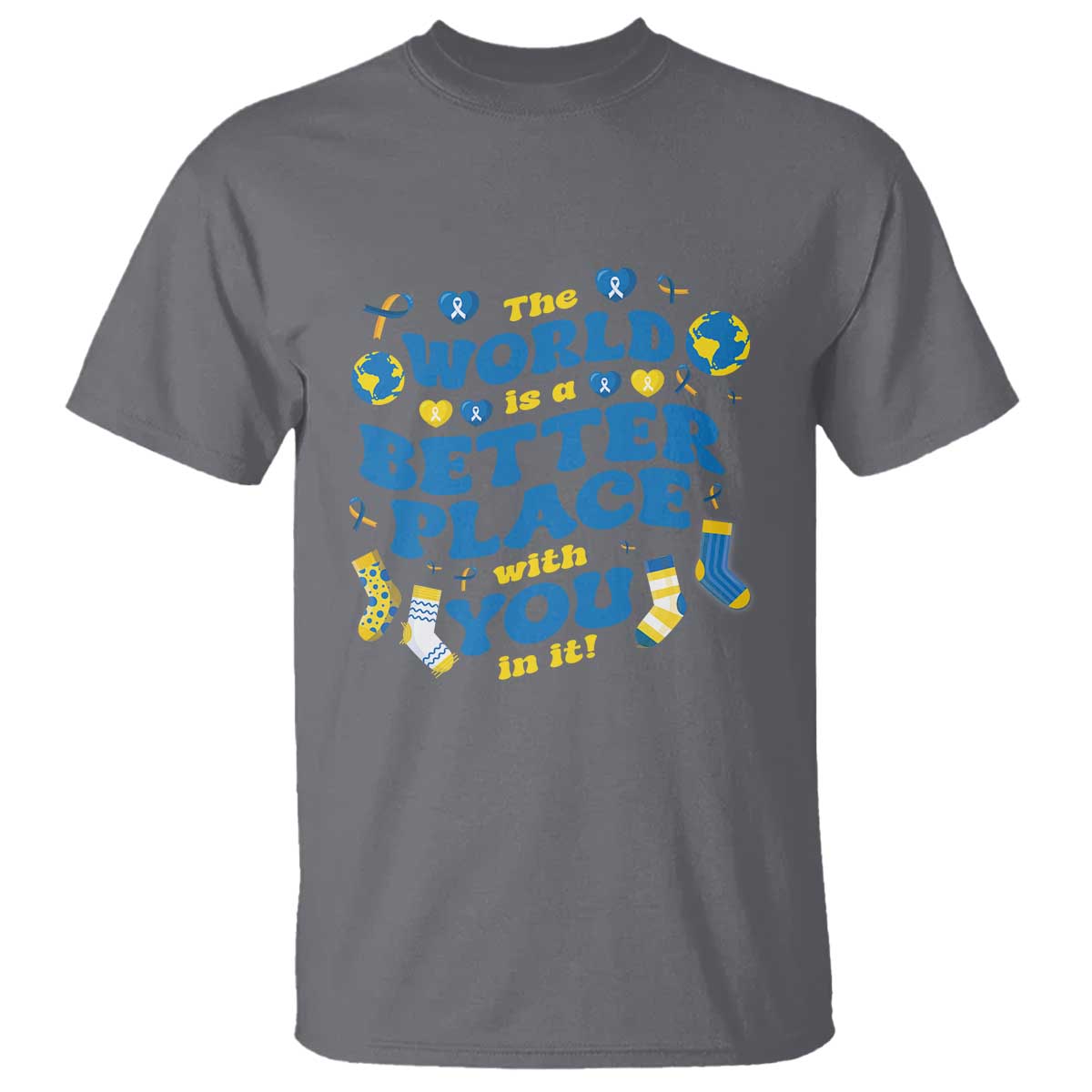 World Down Syndrome Day T Shirt 321 Support The World Is Better With You