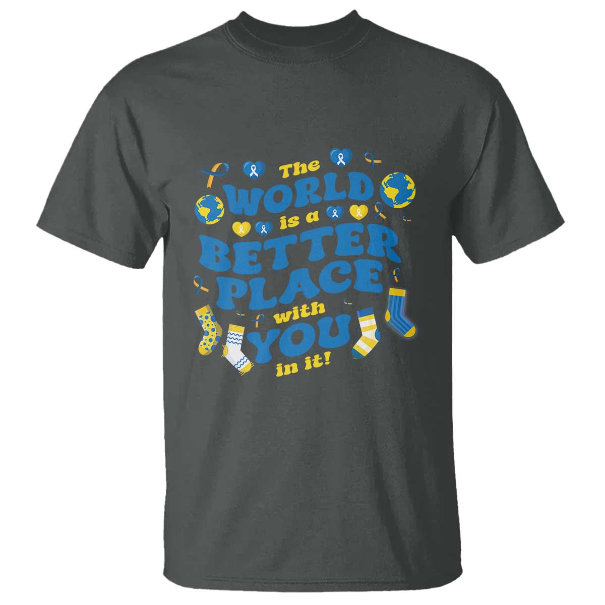 World Down Syndrome Day T Shirt 321 Support The World Is Better With You