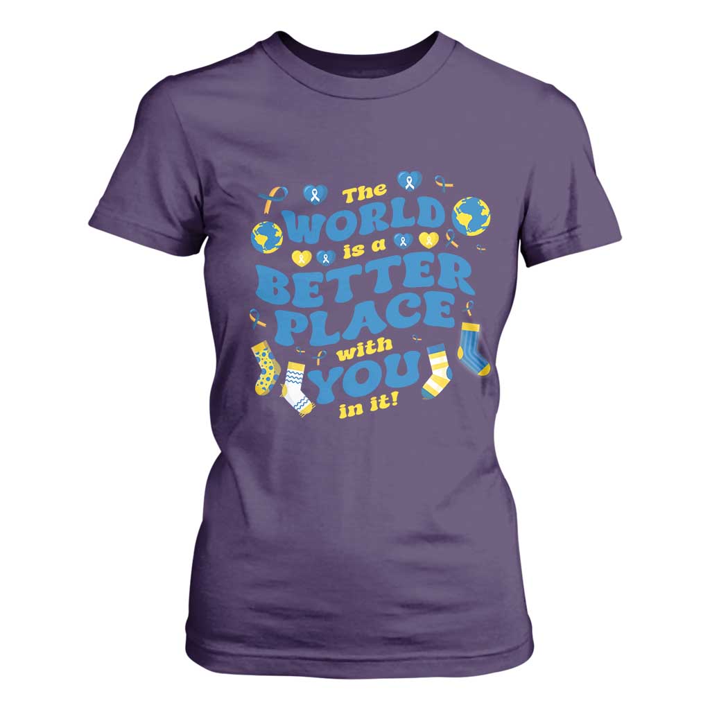 World Down Syndrome Day T Shirt For Women 321 Support The World Is Better With You