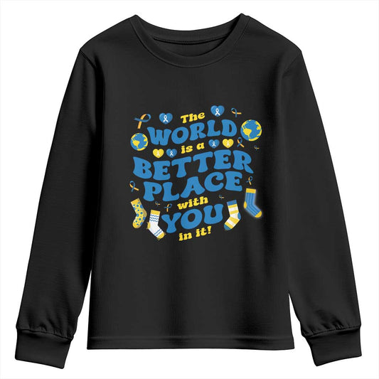 World Down Syndrome Day Youth Sweatshirt 321 Support The World Is Better With You