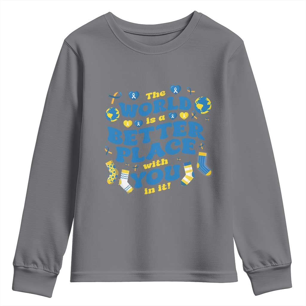 World Down Syndrome Day Youth Sweatshirt 321 Support The World Is Better With You