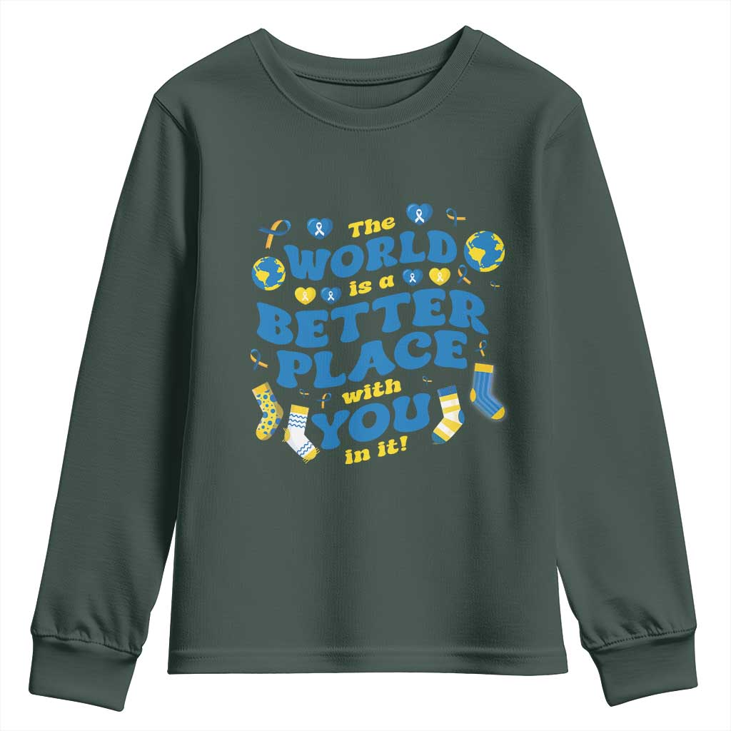 World Down Syndrome Day Youth Sweatshirt 321 Support The World Is Better With You