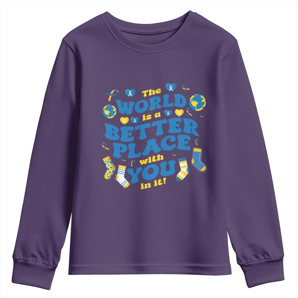 World Down Syndrome Day Youth Sweatshirt 321 Support The World Is Better With You