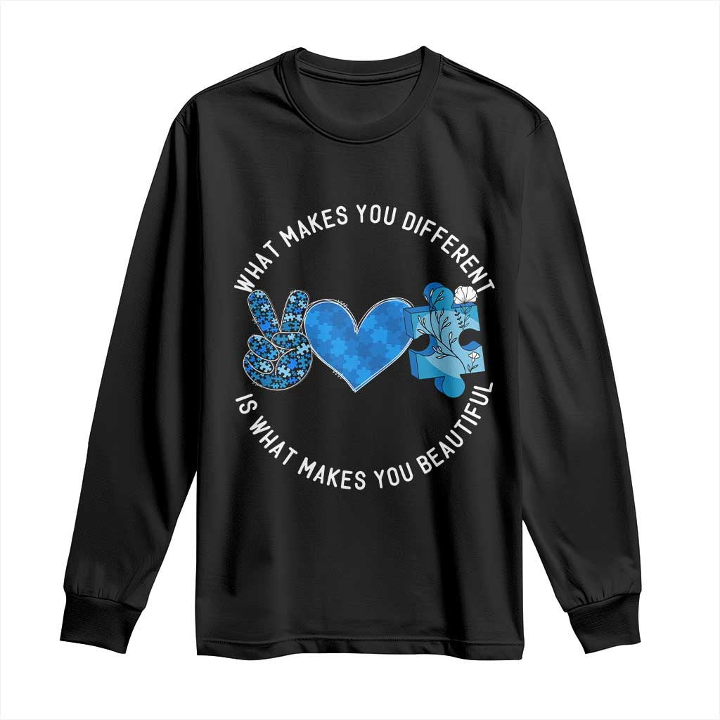 Autism Support Long Sleeve Shirt What Makes You Different Is What Makes You Beautiful