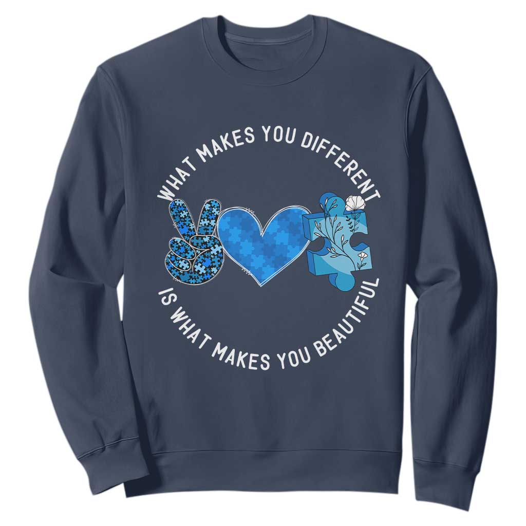 Autism Support Sweatshirt What Makes You Different Is What Makes You Beautiful