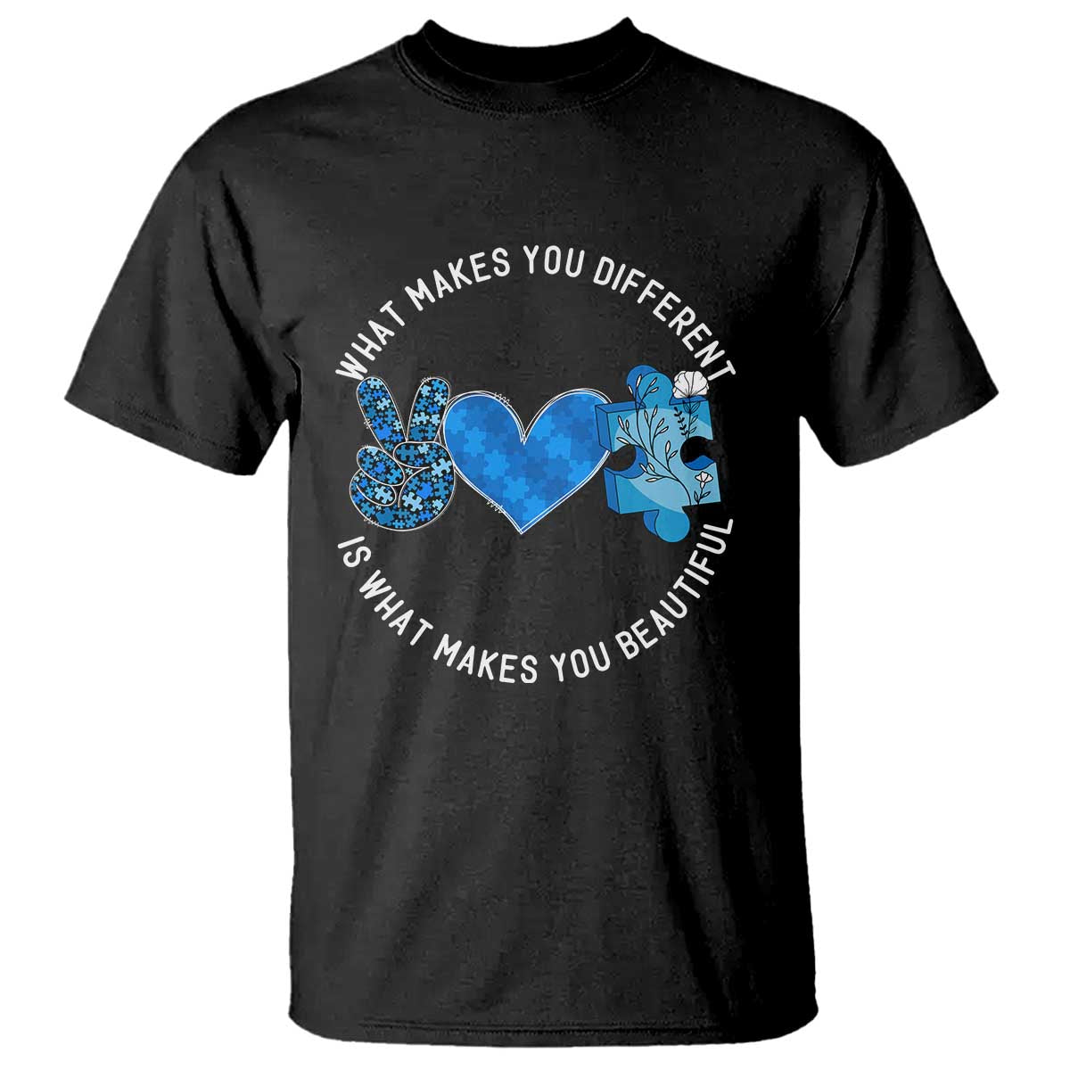 Autism Support T Shirt What Makes You Different Is What Makes You Beautiful
