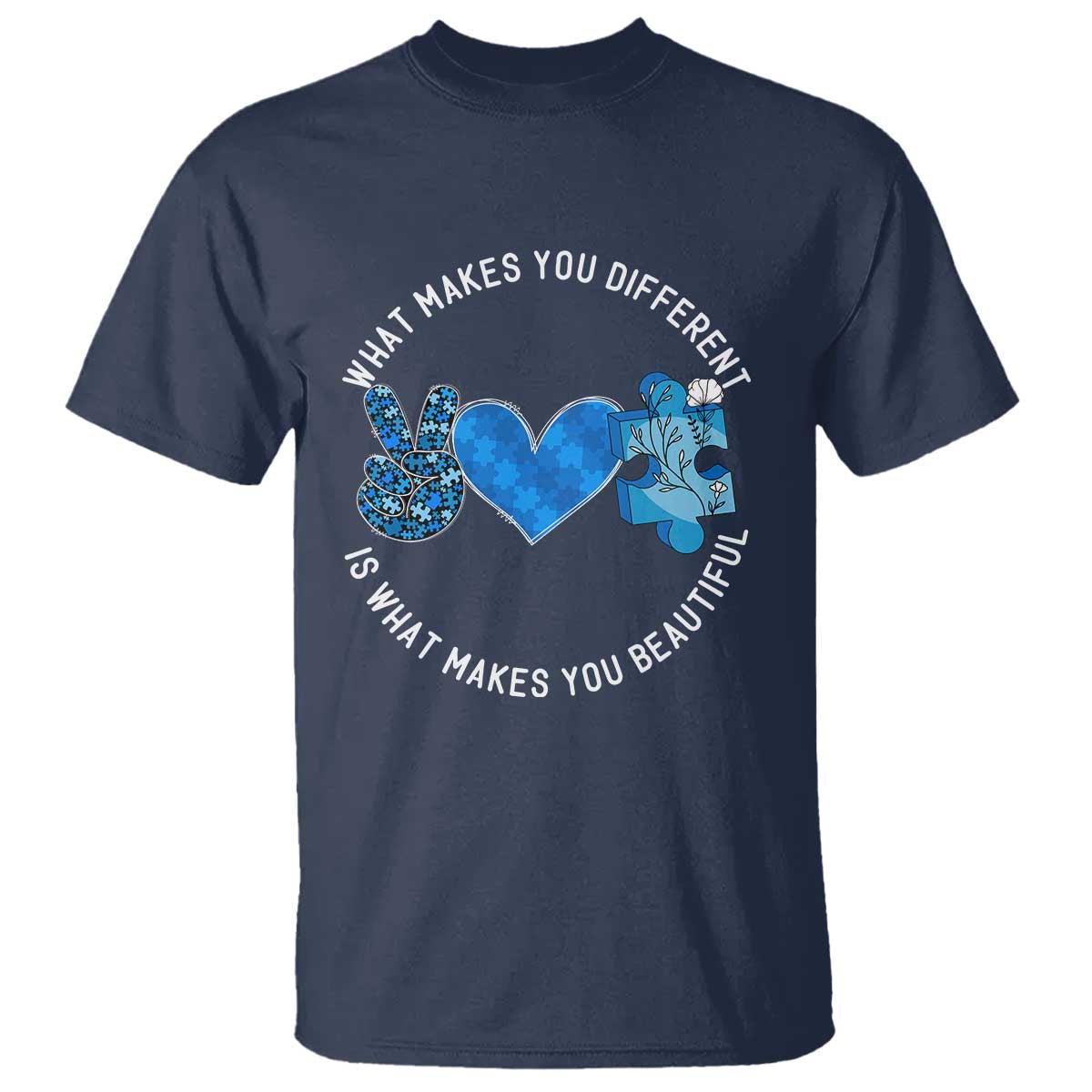 Autism Support T Shirt What Makes You Different Is What Makes You Beautiful