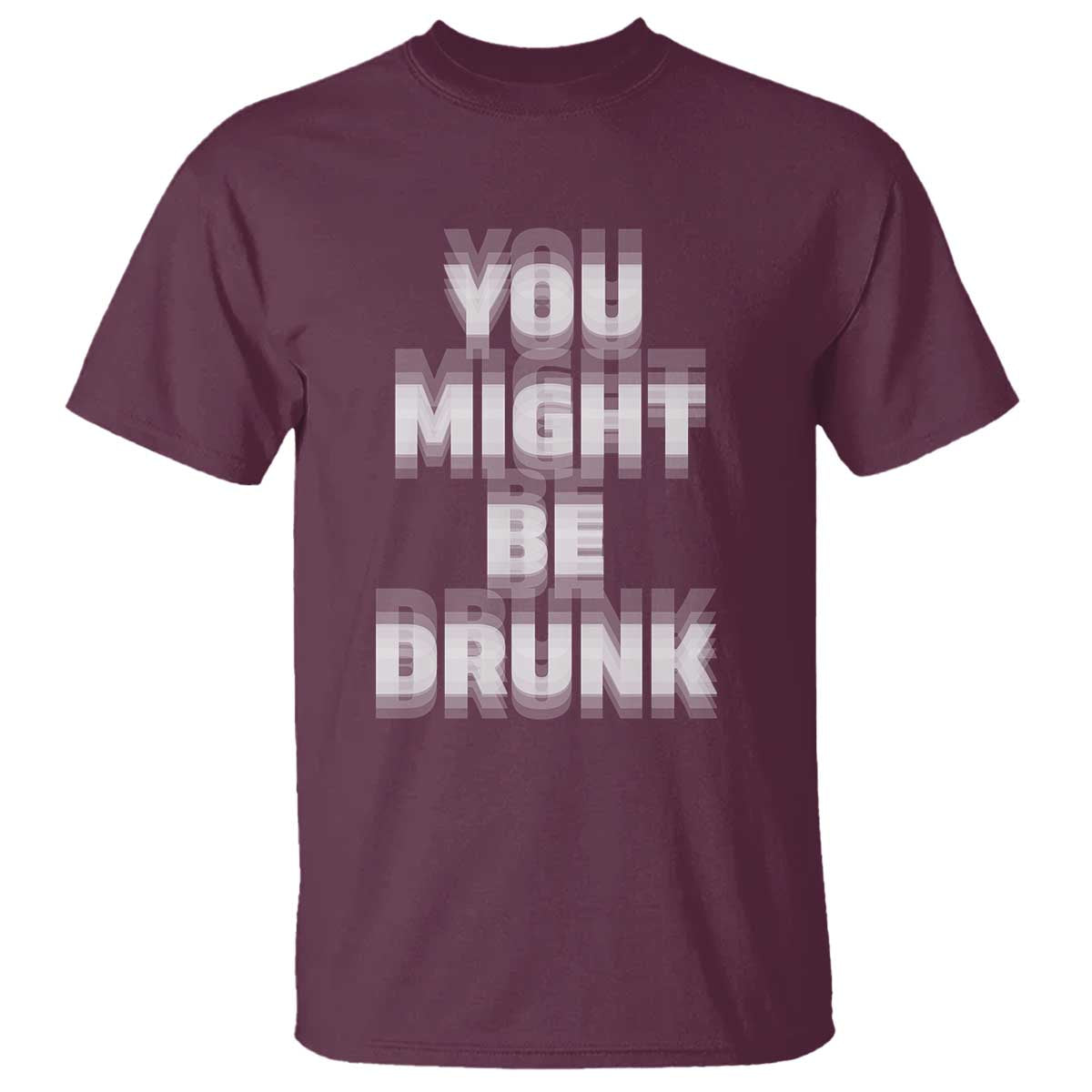 funny-drinking-t-shirt-wine-humor-you-might-be-drunk