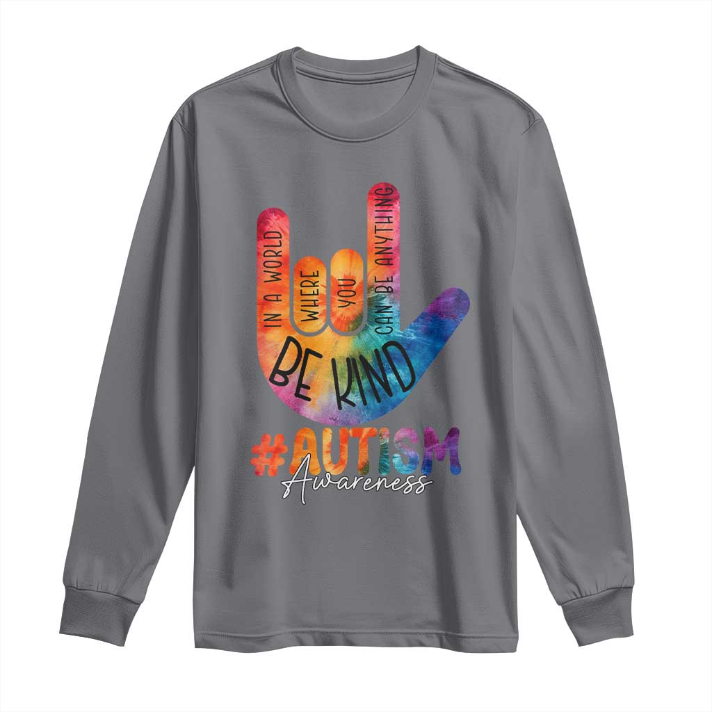 Be Kind ASL Autism Support Long Sleeve Shirt Love Sign Language Hand Tie Dye