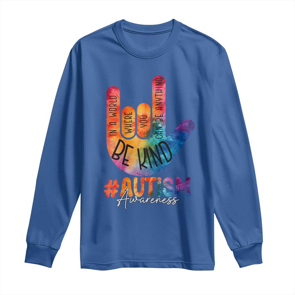 Be Kind ASL Autism Support Long Sleeve Shirt Love Sign Language Hand Tie Dye