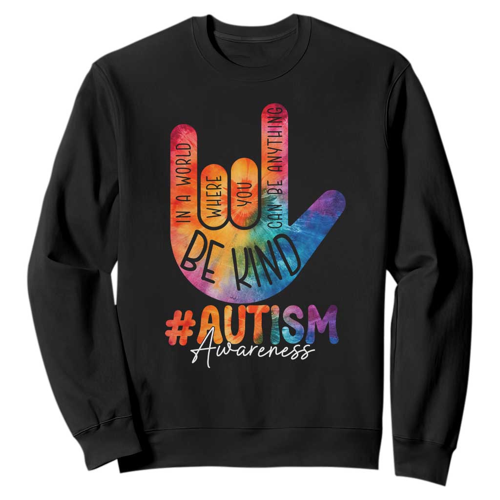 Be Kind ASL Autism Support Sweatshirt Love Sign Language Hand Tie Dye