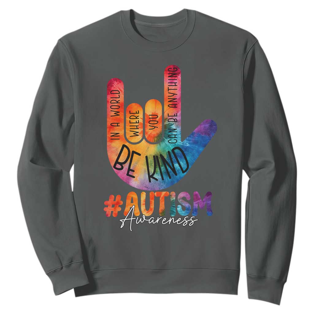 Be Kind ASL Autism Support Sweatshirt Love Sign Language Hand Tie Dye