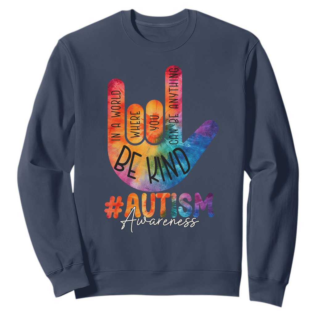 Be Kind ASL Autism Support Sweatshirt Love Sign Language Hand Tie Dye