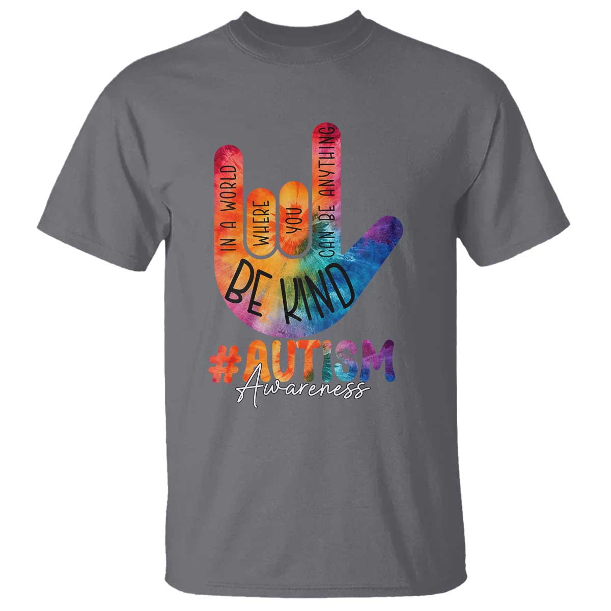 Be Kind ASL Autism Support T Shirt Love Sign Language Hand Tie Dye