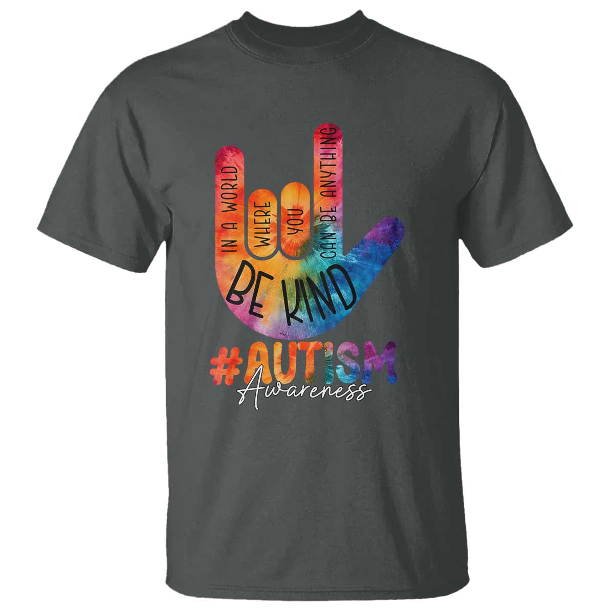 Be Kind ASL Autism Support T Shirt Love Sign Language Hand Tie Dye