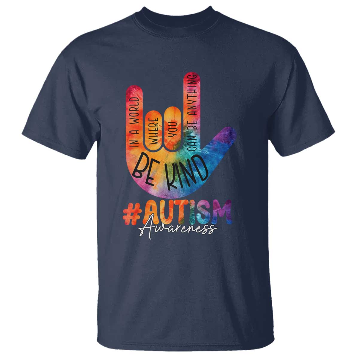 Be Kind ASL Autism Support T Shirt Love Sign Language Hand Tie Dye