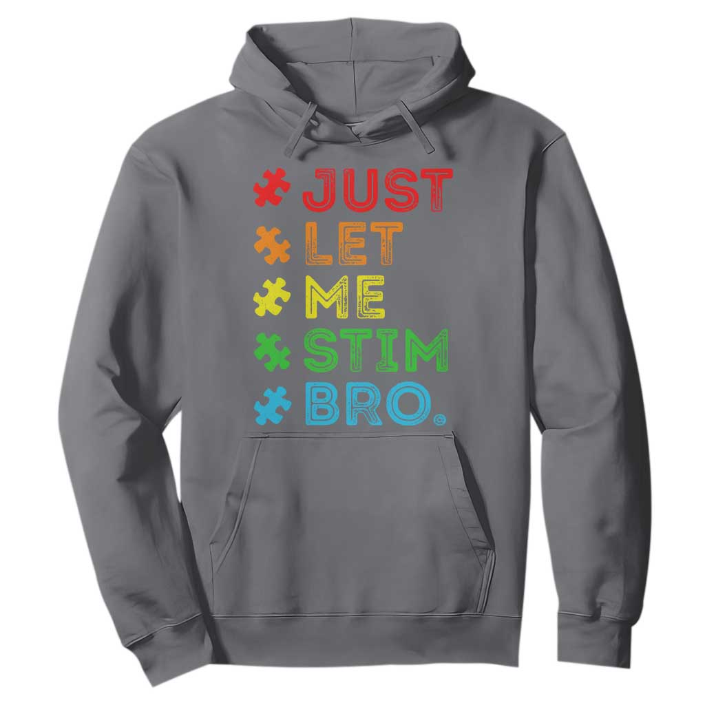 Funny Autism Support Acceptance Hoodie Just Let Me Stim Bro Retro