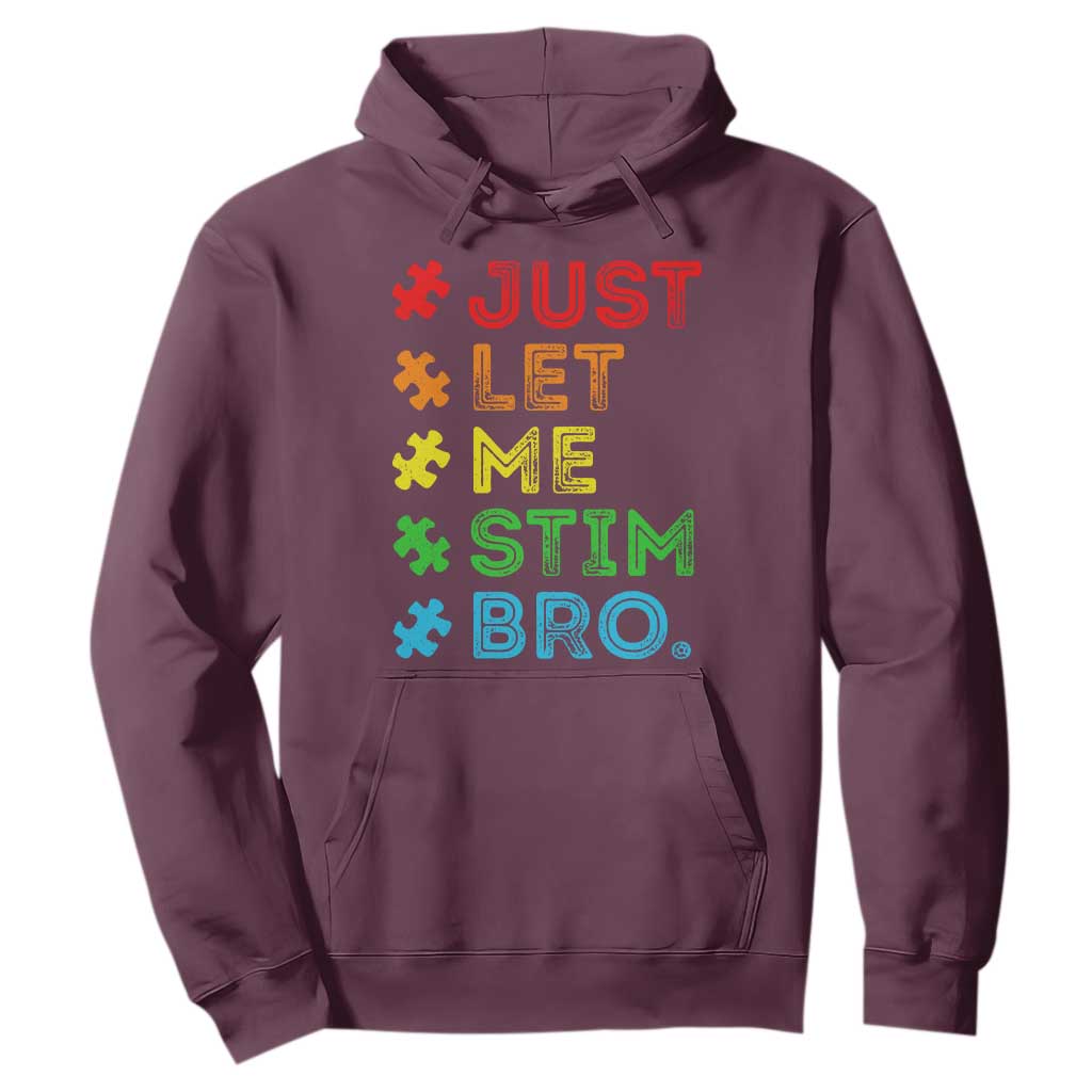 Funny Autism Support Acceptance Hoodie Just Let Me Stim Bro Retro