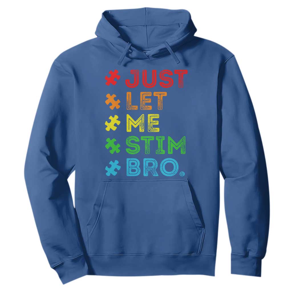 Funny Autism Support Acceptance Hoodie Just Let Me Stim Bro Retro