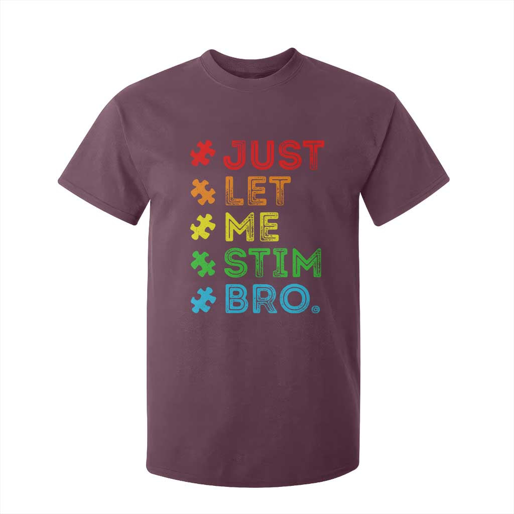 Funny Autism Support Acceptance T Shirt For Kid Just Let Me Stim Bro Retro