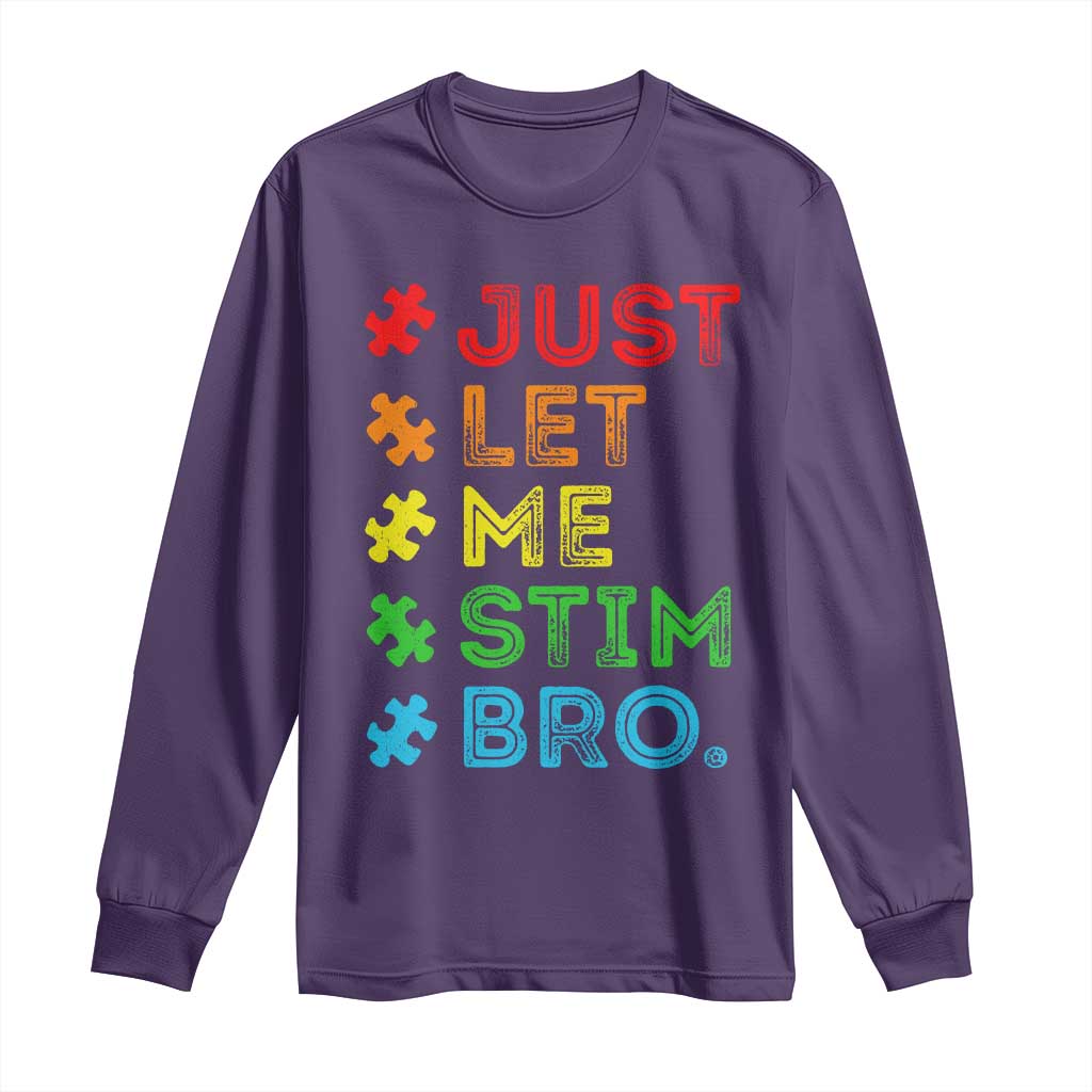 Funny Autism Support Acceptance Long Sleeve Shirt Just Let Me Stim Bro Retro