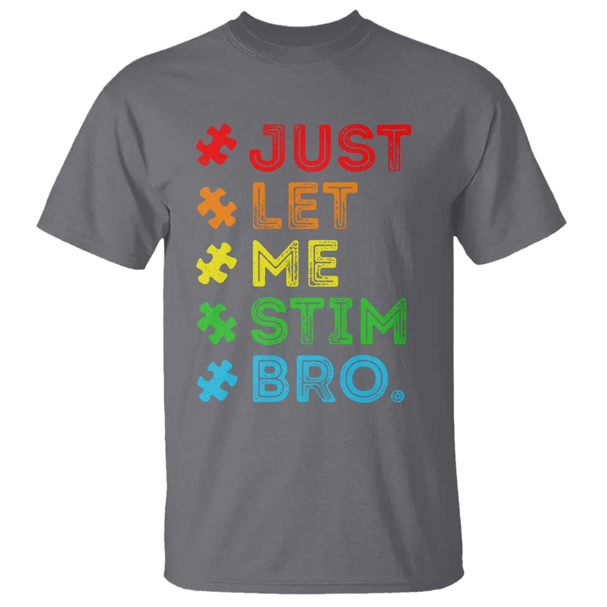 Funny Autism Support Acceptance T Shirt Just Let Me Stim Bro Retro