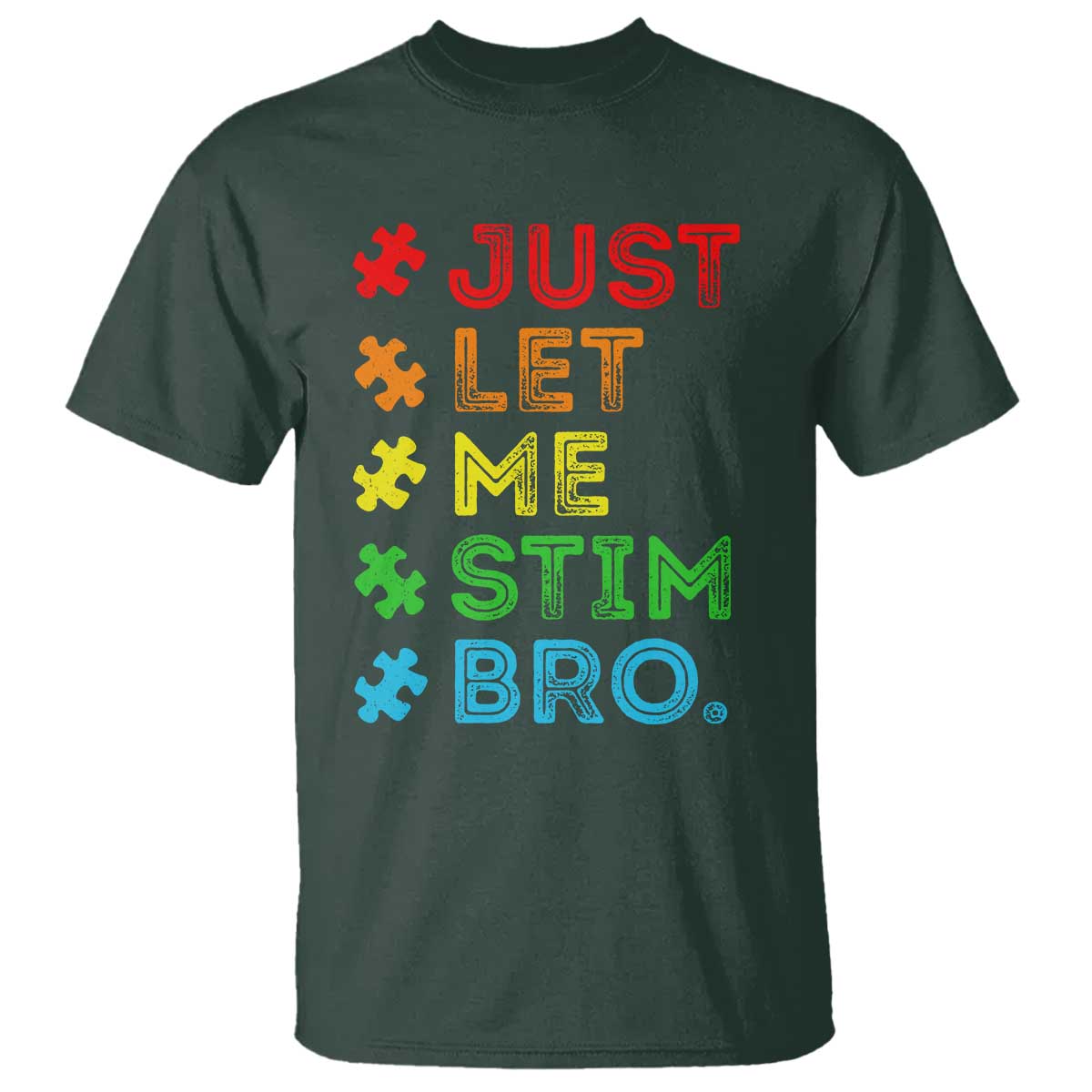 Funny Autism Support Acceptance T Shirt Just Let Me Stim Bro Retro