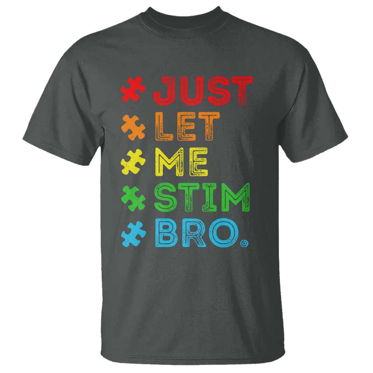 Funny Autism Support Acceptance T Shirt Just Let Me Stim Bro Retro