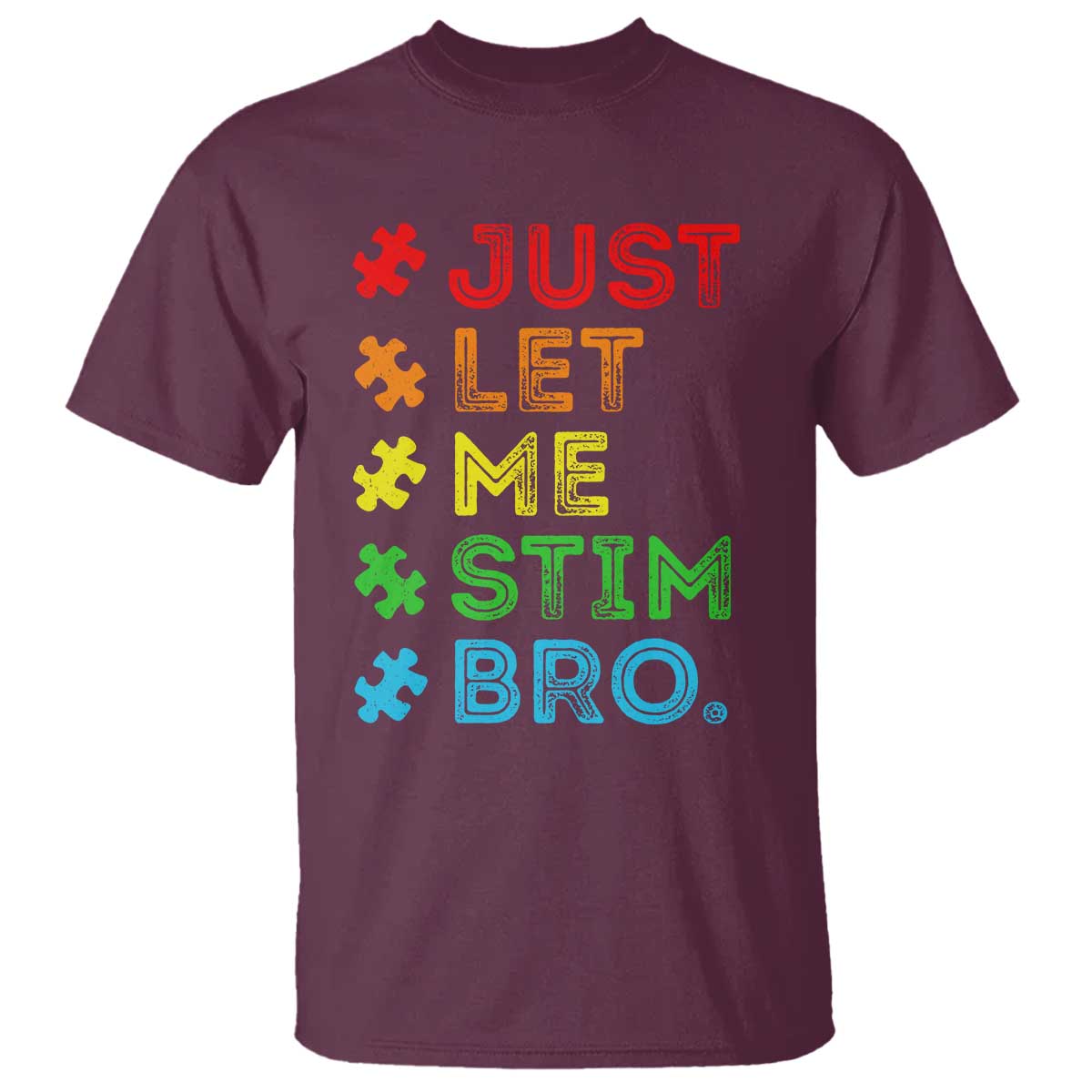 Funny Autism Support Acceptance T Shirt Just Let Me Stim Bro Retro