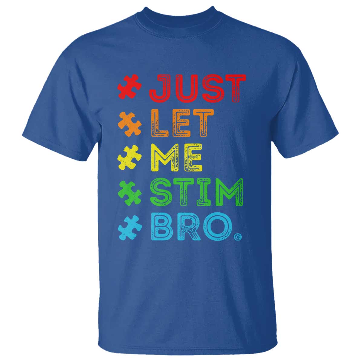 Funny Autism Support Acceptance T Shirt Just Let Me Stim Bro Retro