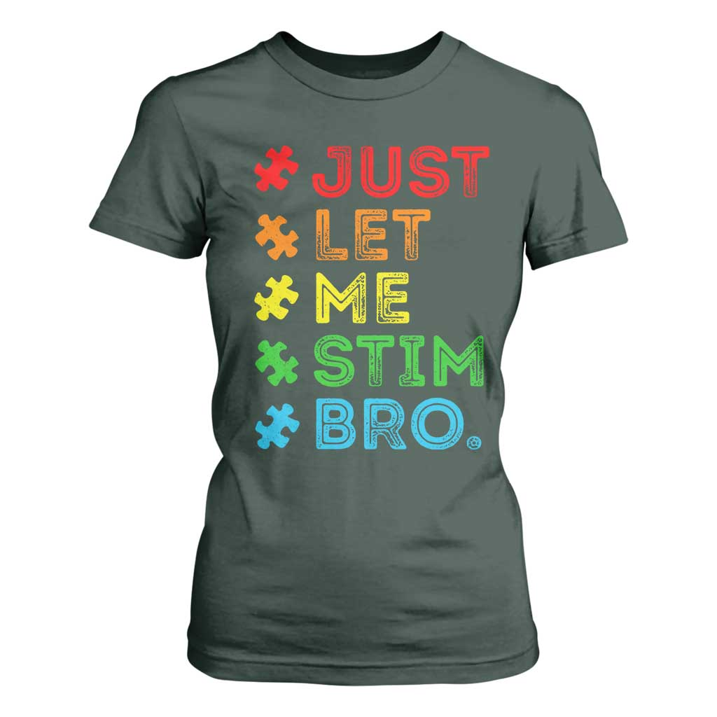 Funny Autism Support Acceptance T Shirt For Women Just Let Me Stim Bro Retro